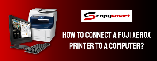 How To Connect A Fuji Xerox Printer To A Computer?